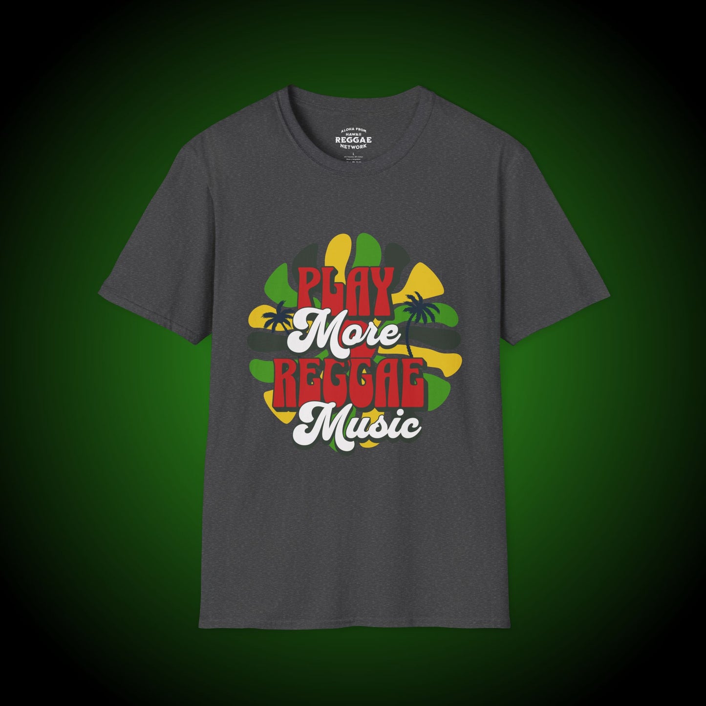 Play More Reggae Softstyle Tee (front version)