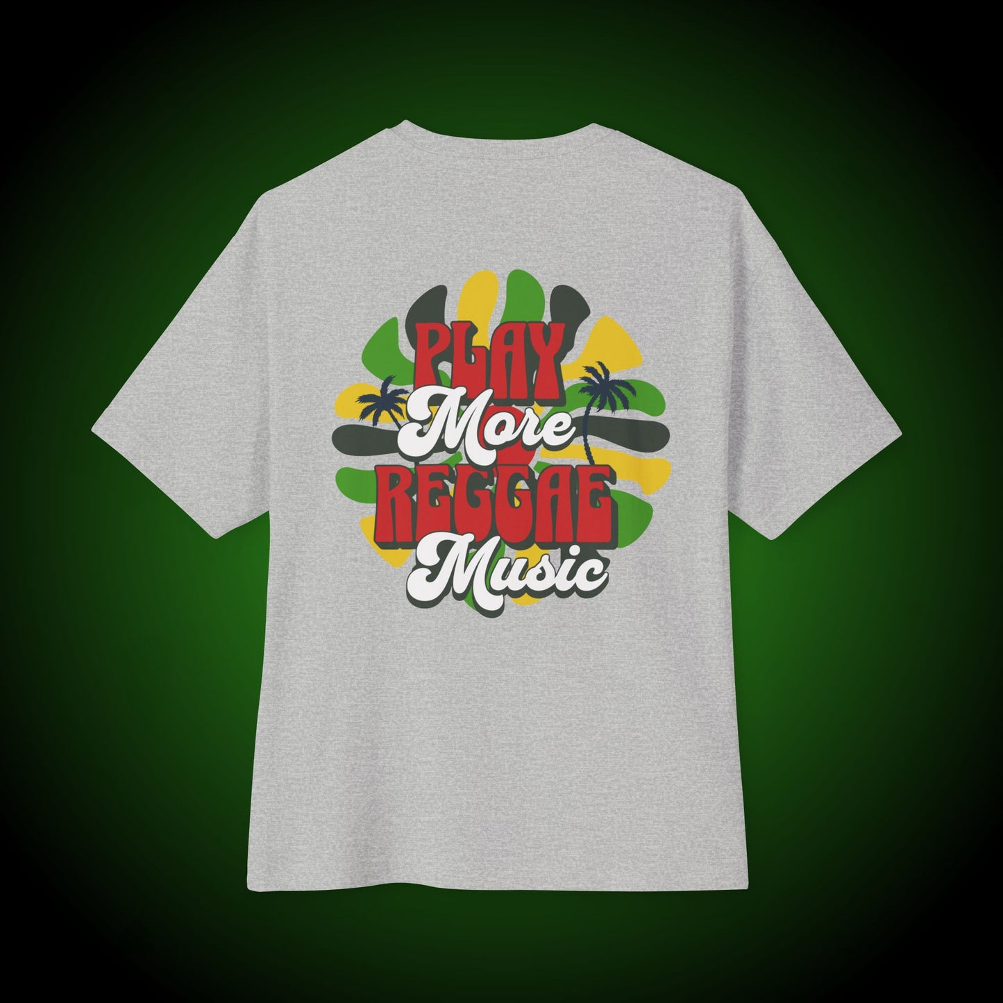 Play More Reggae Boxy Tee (back version)