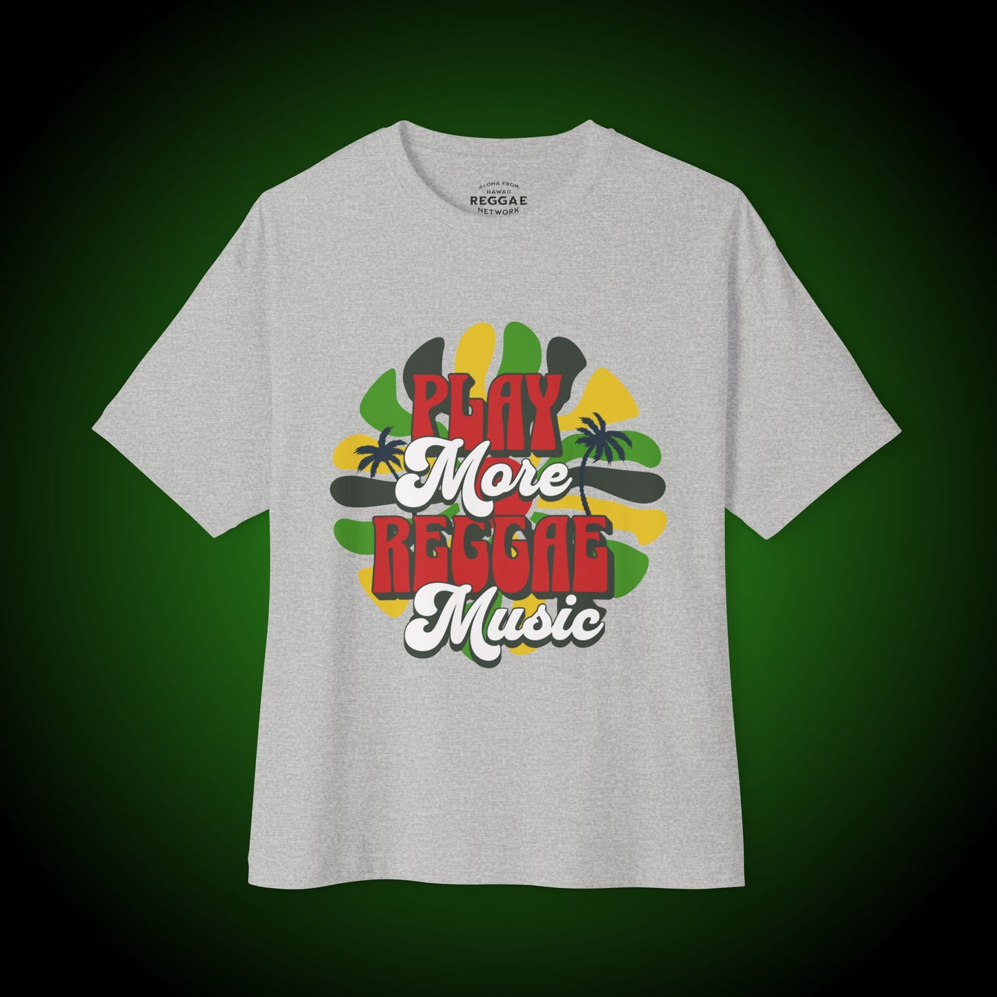 Play More Reggae Boxy Tee (front version)